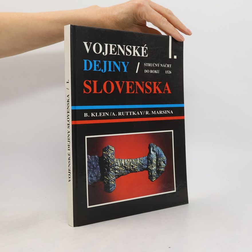 Richard Marsina Vojenské dejiny Slovenska I.