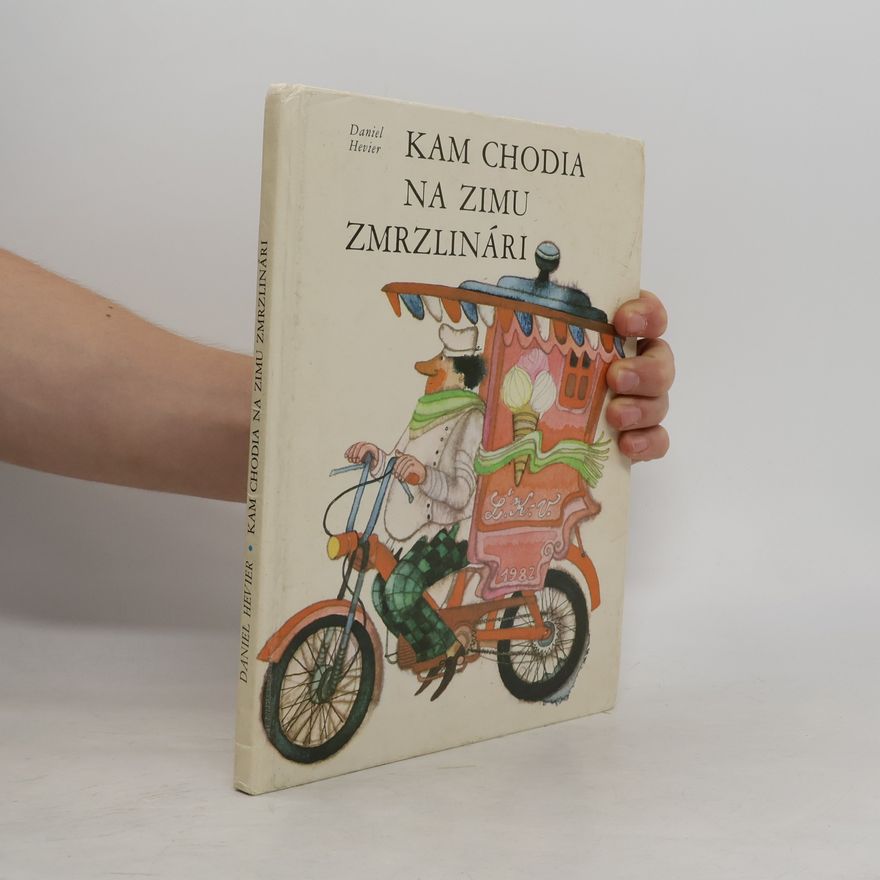 Daniel Hevier Kam chodia na zimu zmrzlinári