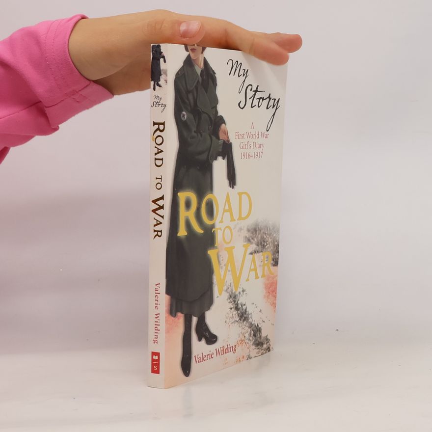 Valerie Wilding My Story. Road to War