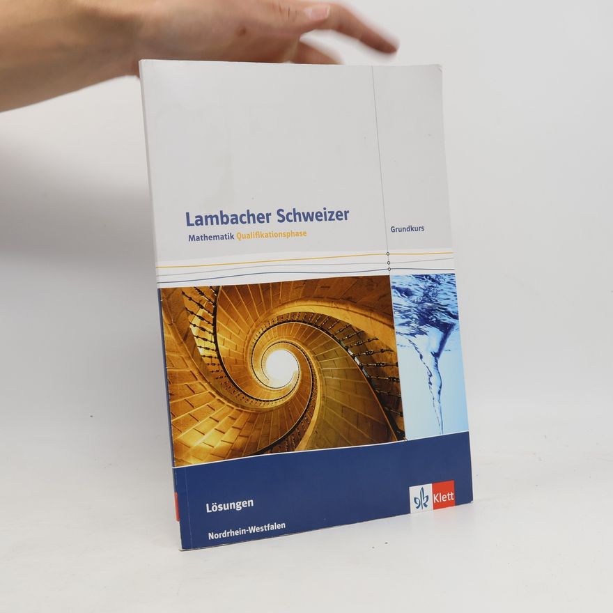 Autorenkollektiv Lambacher Schweizer. Qualifikationsphase. Lösungen Grundkurs. Nordrhein-Westfalen