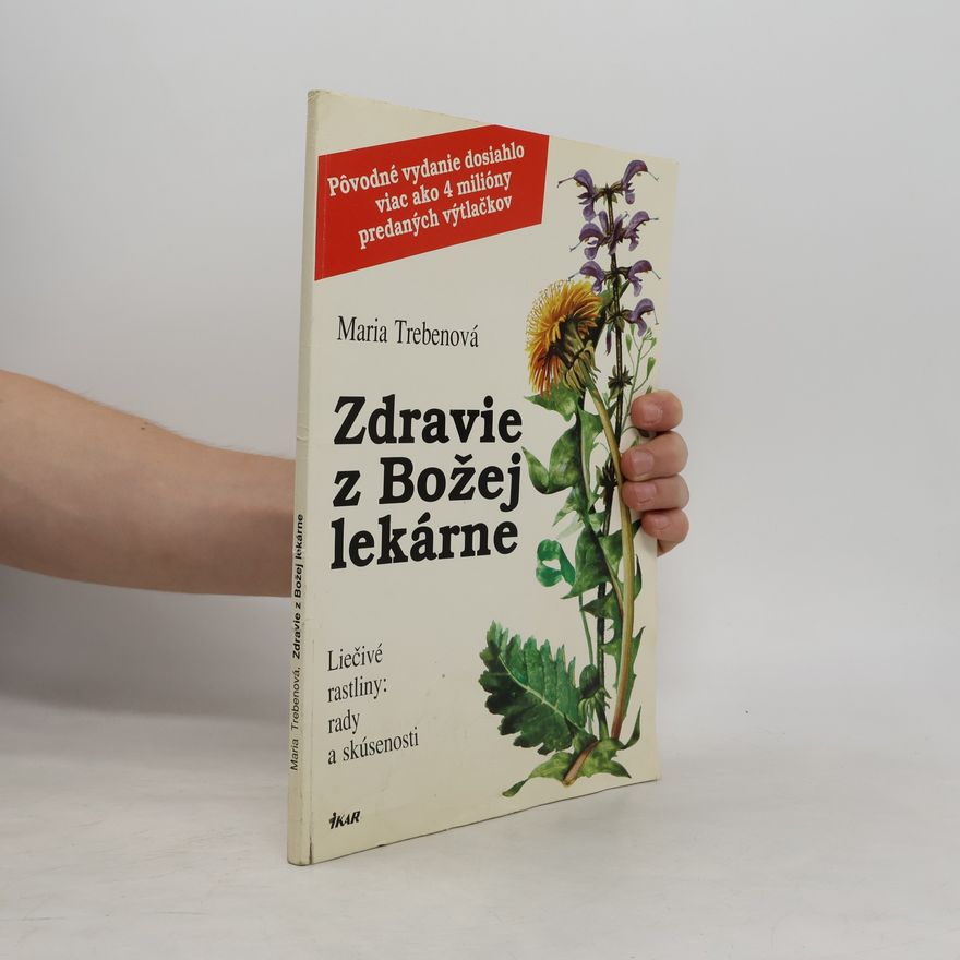 Maria Treben Zdraví z boží lékárny : léčivé byliny, rady a zkušenosti