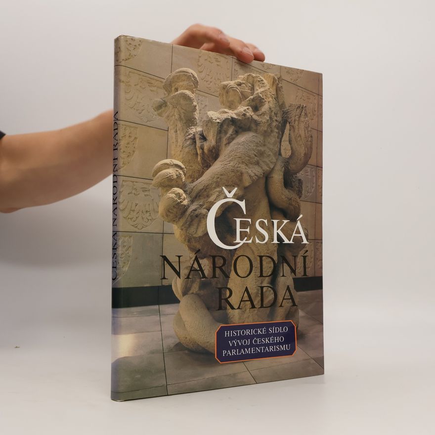 Čestmír Adam Česká národní rada : historické sídlo : vývoj českého parlamentarismu