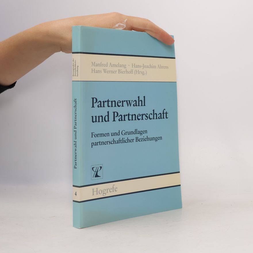 Hans Joachim Ahrens Brennpunkte der Persönlichkeitsforschung - 4: Partnerwahl und Partnerschaft