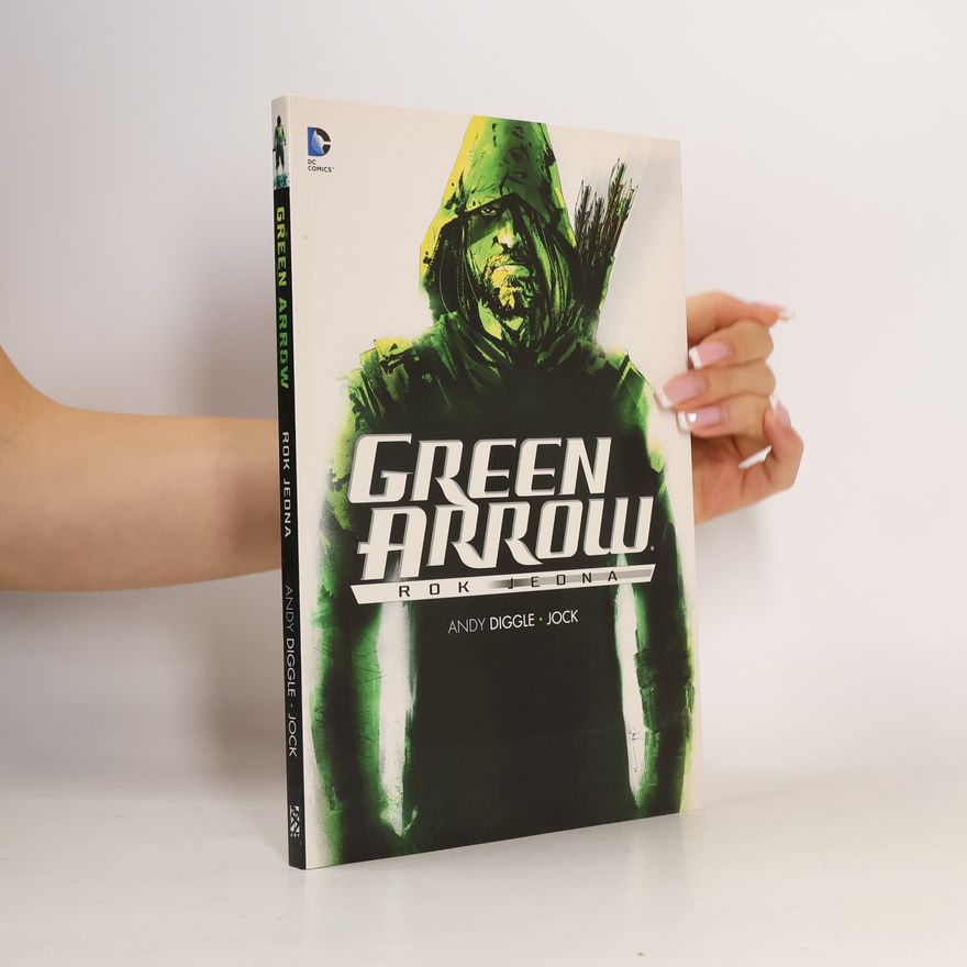 Andy Diggle Green Arrow. Rok jedna