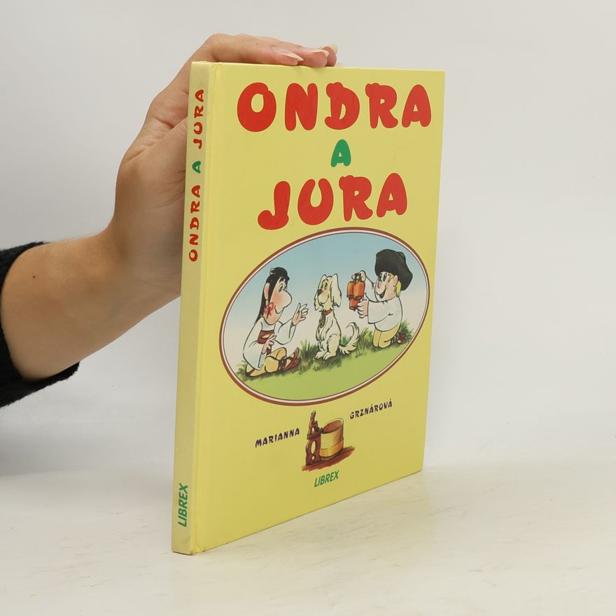 Marianna Grznárová Ondra a Jura : pásli ovce Valaši