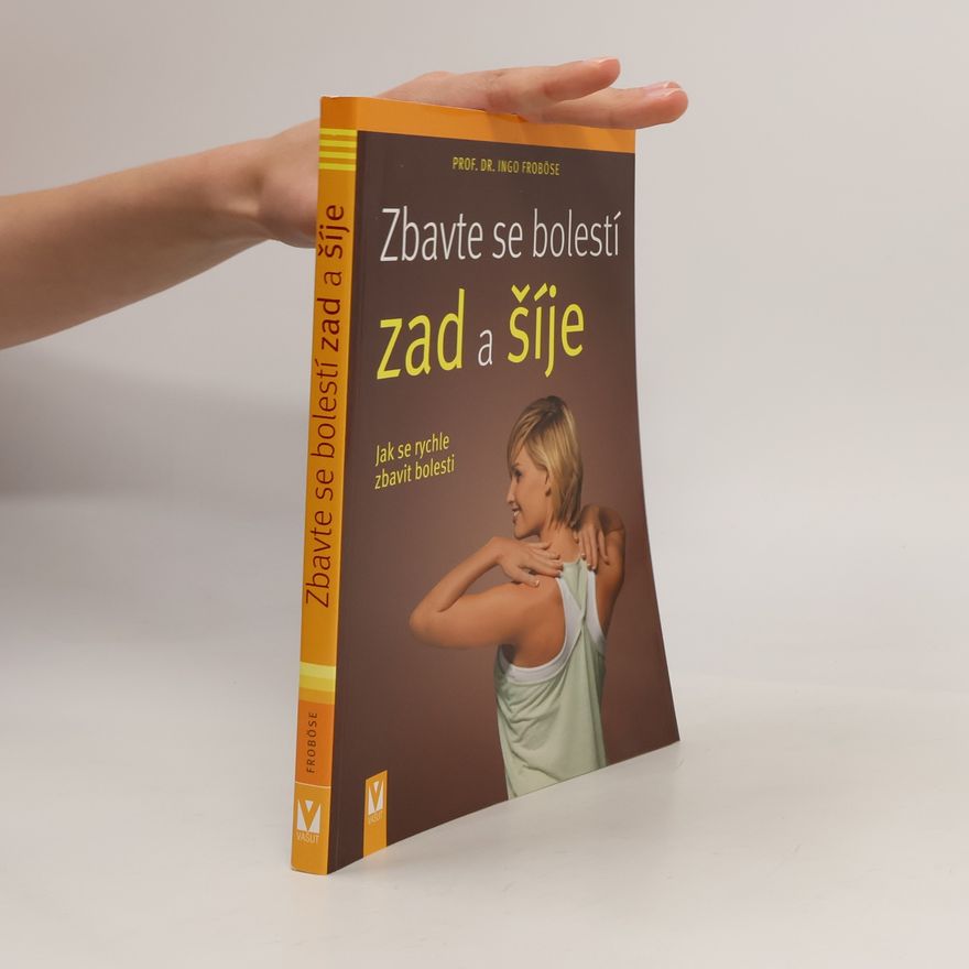 Ingo Froböse Zbavte se bolesti zad a šíje