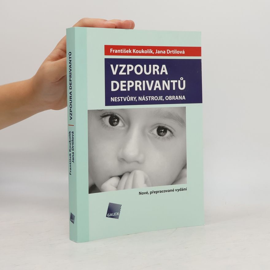Jana Drtilová Vzpoura deprivantů. Nestvůry, nástroje, obrana