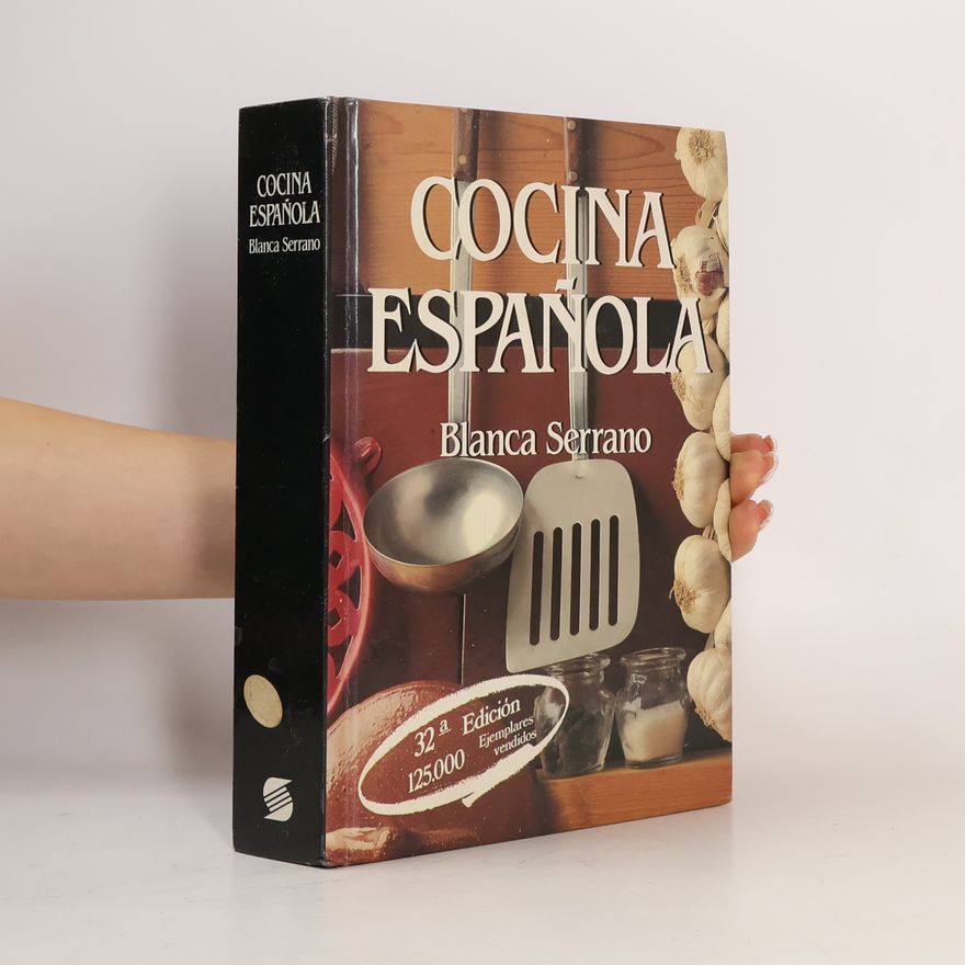 Blanca Serrano Cocina Española: 32ª Edición - 125.000 Ejemplares vendidos