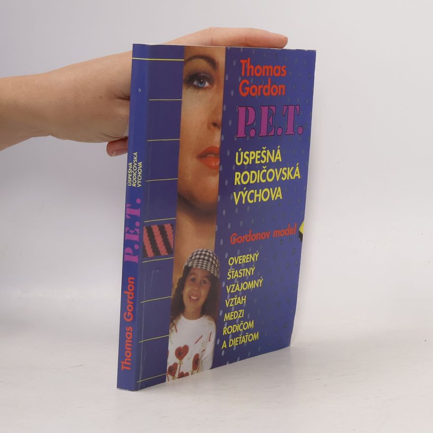 Gordon Thomas P.E.T. Úspešná rodičovská výchova
