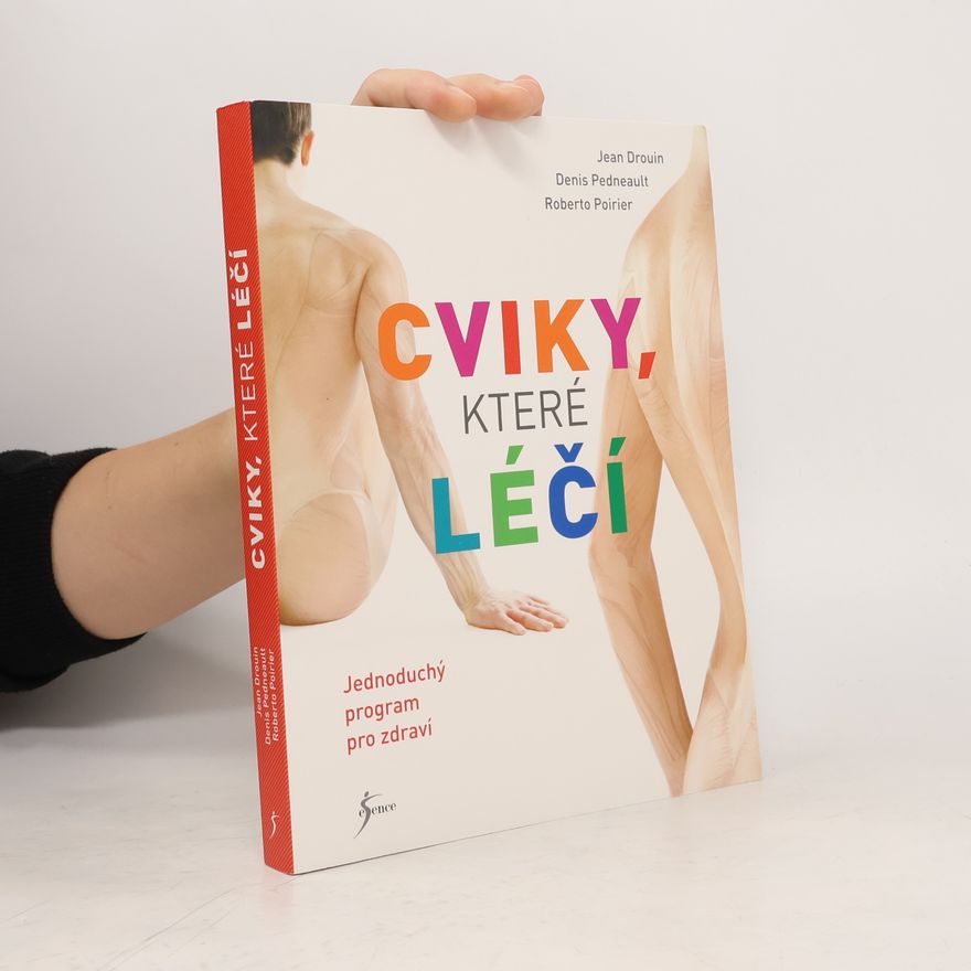 Roberto Poirier Cviky, které léčí : jednoduchý program pro zdraví