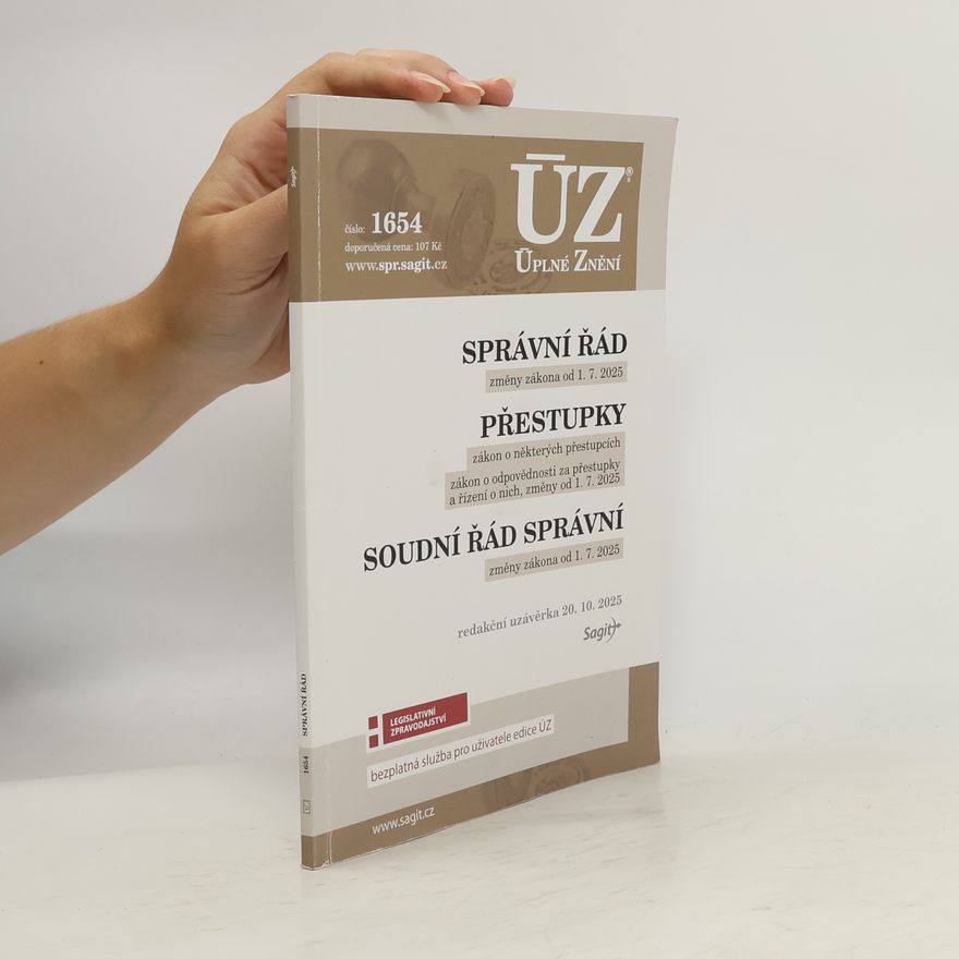 Various authors Správní řád : změny zákona od 1.7.2025 ; Přestupky : zákon o některých přestupcích, zákon o odpovědnosti za přestupky a řízení o nich, změny od 1.7.2025 ; Soudní řád správní : změny zákona od 1.7.2025 : redakční uzávěrka 20.10.2025 Přestupky Soudní řád správní