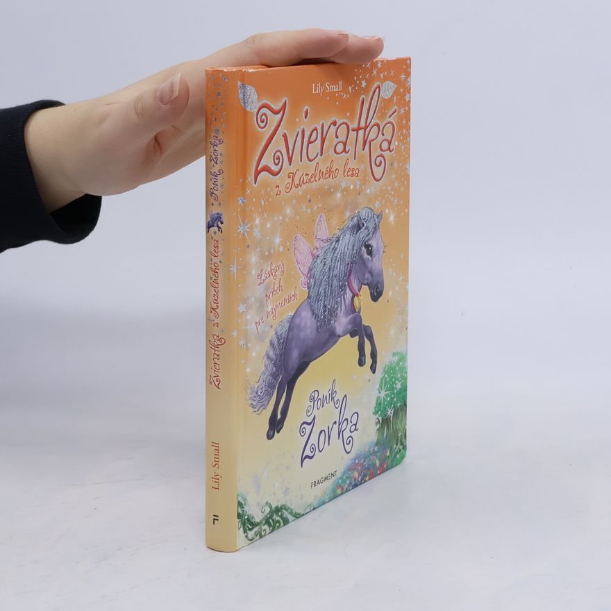Lily Small Zvieratká z Kúzelného lesa : poník Zorka