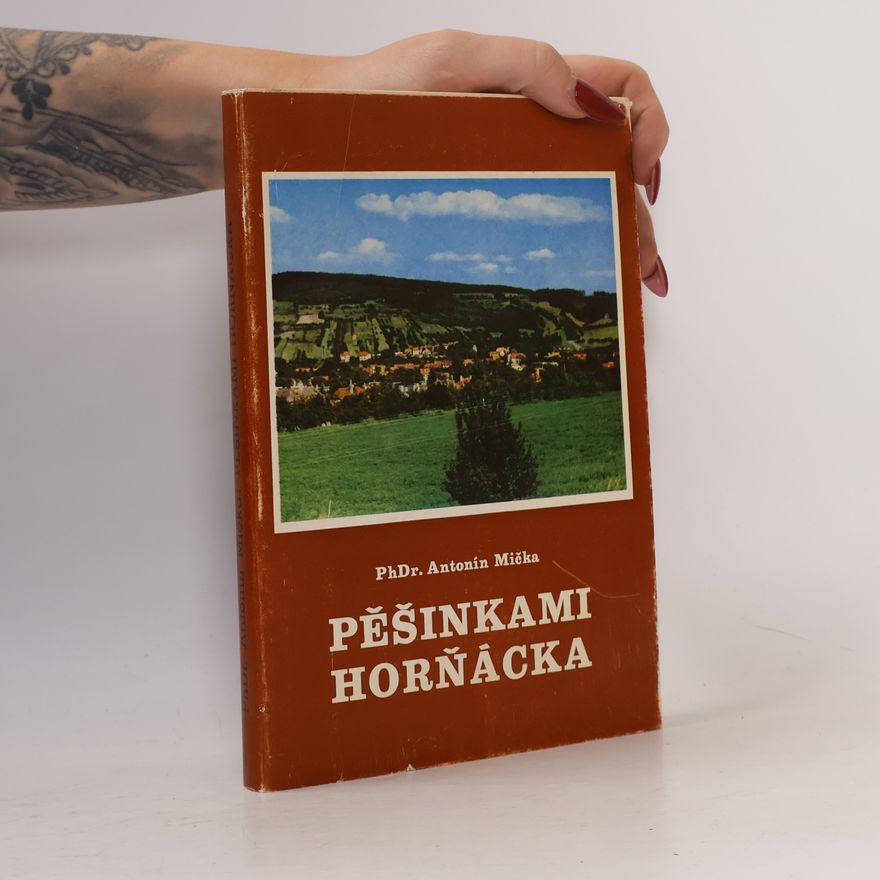 Antonín Mička Pěšinkami Horňácka. Z historie protifašistického boje lidu na moravsko-slovenském pomezí