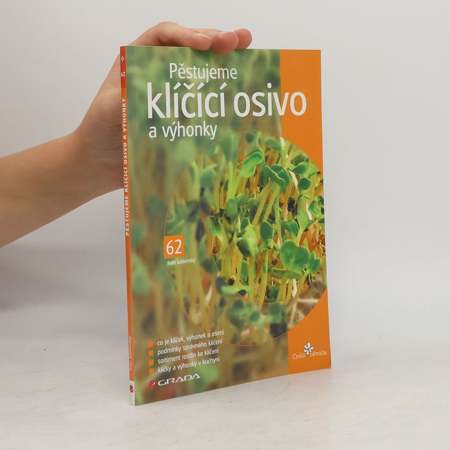 Ivan Jablonský Pěstujeme klíčící osivo a výhonky