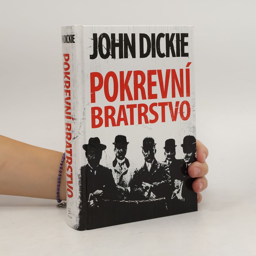 John Dickie Pokrevní Bratrstvo