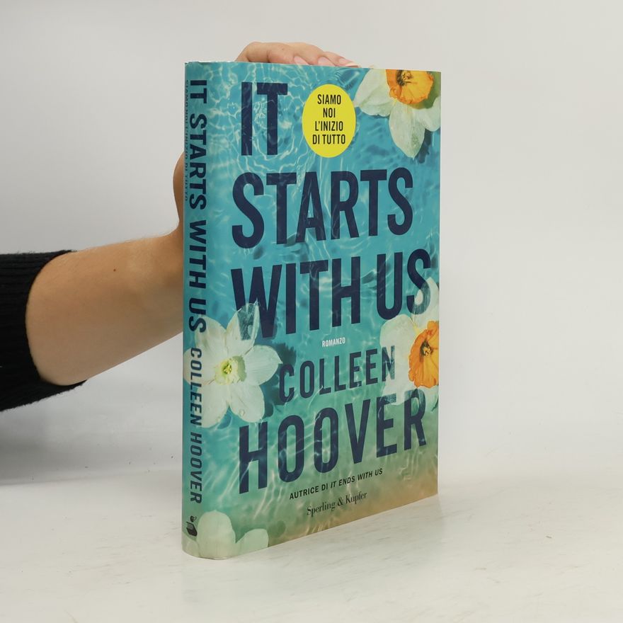 Colleen Hoover It Starts with Us. Siamo noi l'inizio di tutto