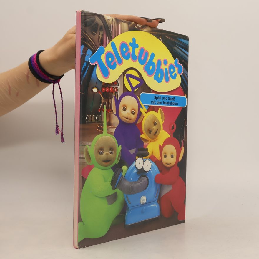 Autorenkollektiv Teletubbies. Spiel und Spass mit den Teletubbies