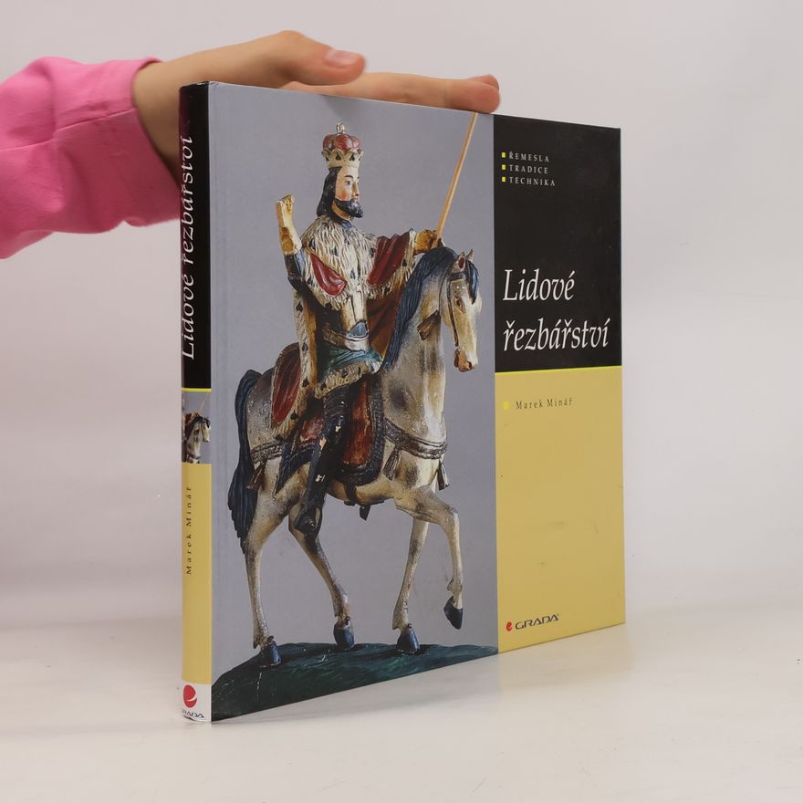 Marek Minář Lidové řezbářství