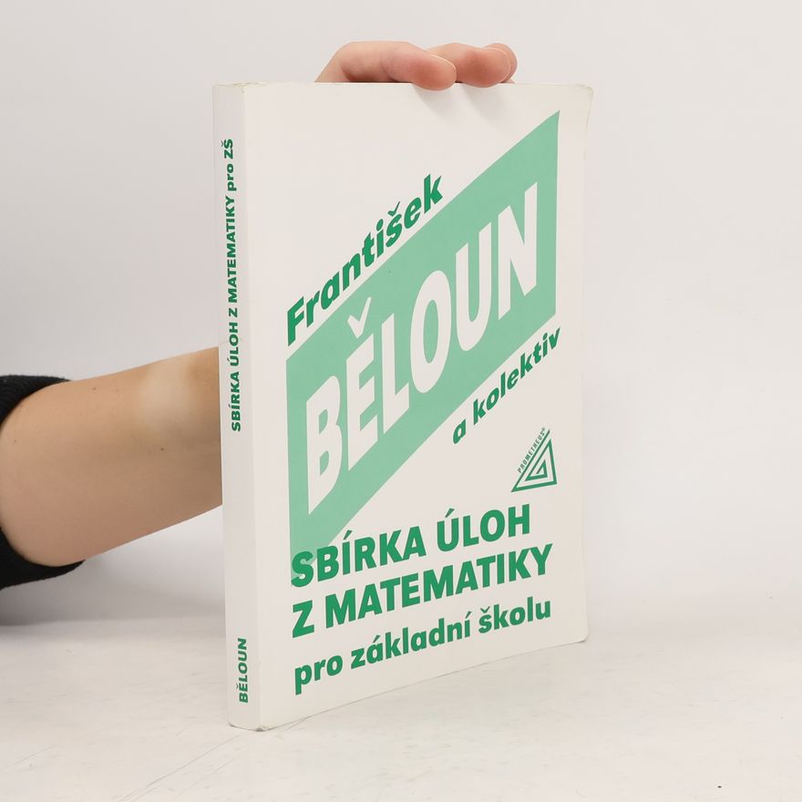 František Běloun Sbírka úloh z matematiky pro základní školu