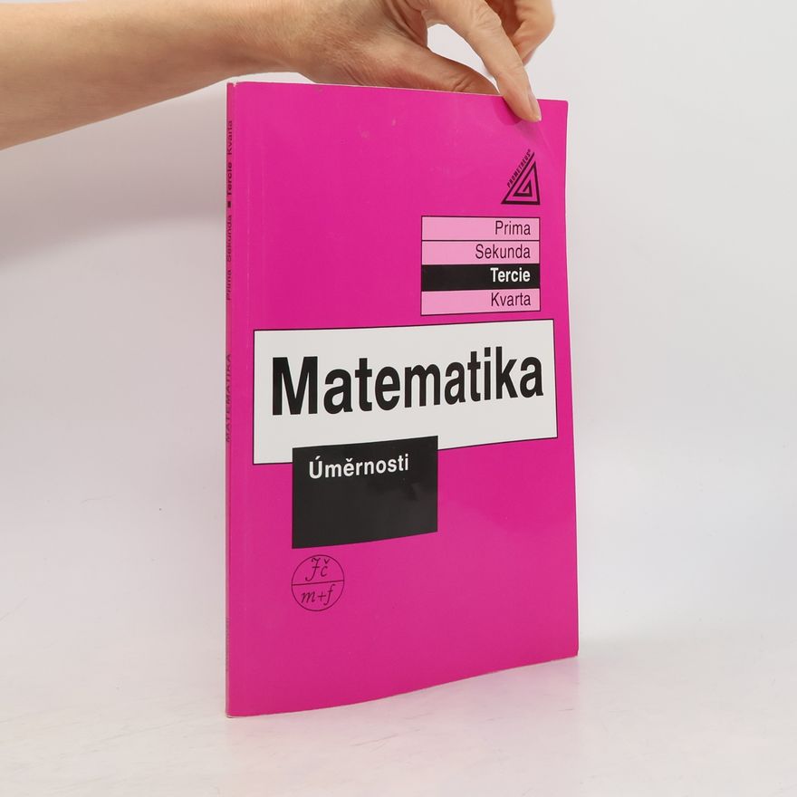 Jiří Herman Matematika. Tercie. Úměrnosti