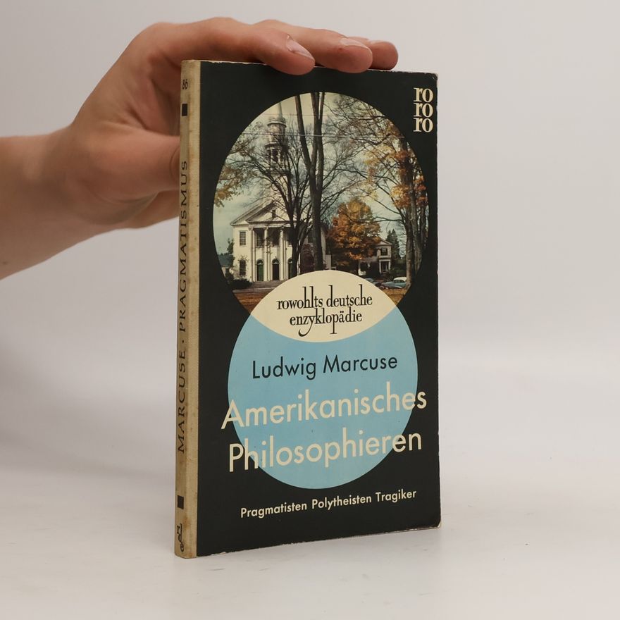 Ludwig Marcuse Amerikanisches Philosophieren