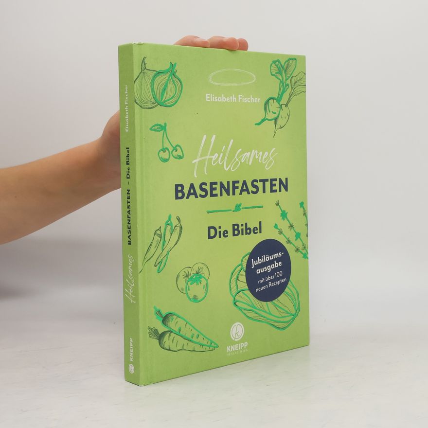 Elisabeth Fischers Heilsames Basenfasten. Die Bibel