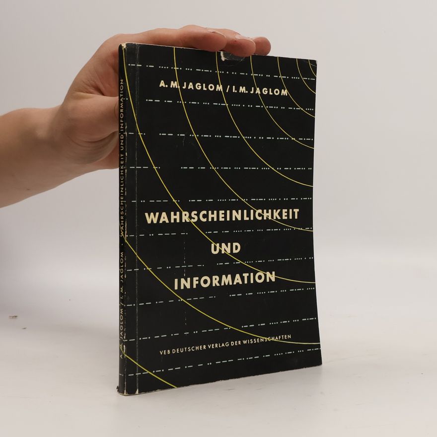 Akiva M. Jaglom Wahrscheinlichkeit und Information