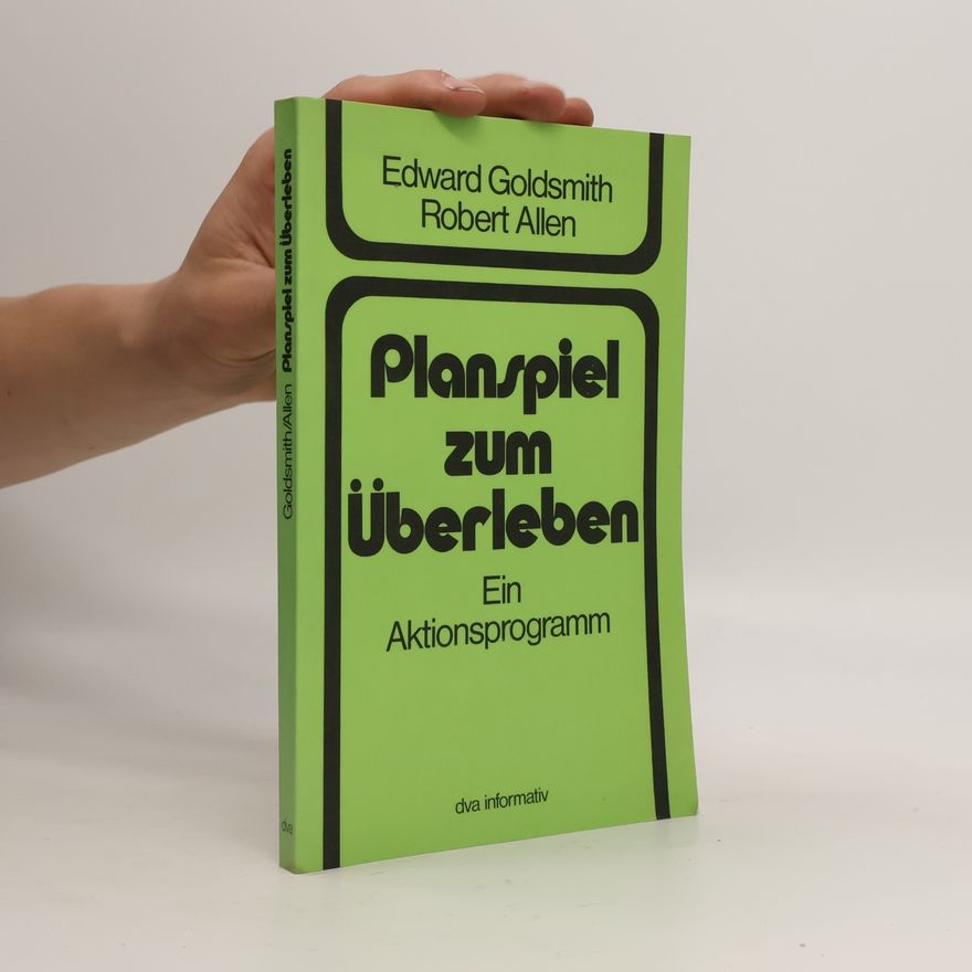 Edward Goldsmith Planspiel zum Überleben