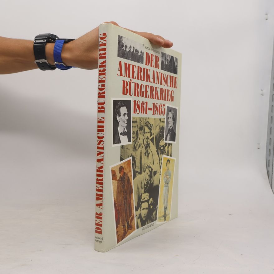 Marcus Junkelmann Der amerikanische Bürgerkrieg 1861 - 1865