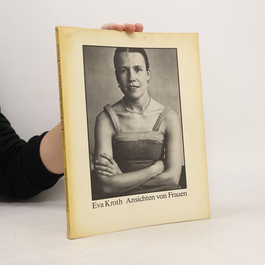 Eva Kroth Ansichten von Frauen = Views of Women