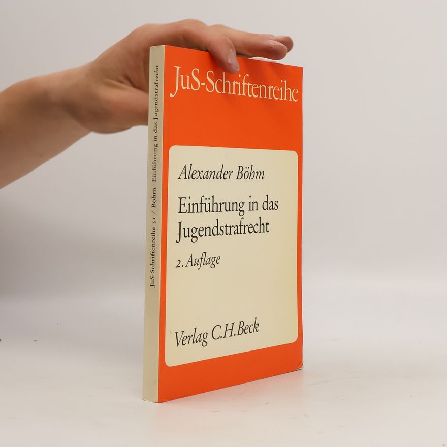 Alexander Böhm JuS-Schriftenreihe - 51: Einführung in das Jugendstrafrecht