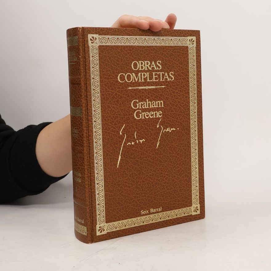 Graham Greene Obras Completas - 1: Obras Completas El poder y la gloria; El ministerio del miedo