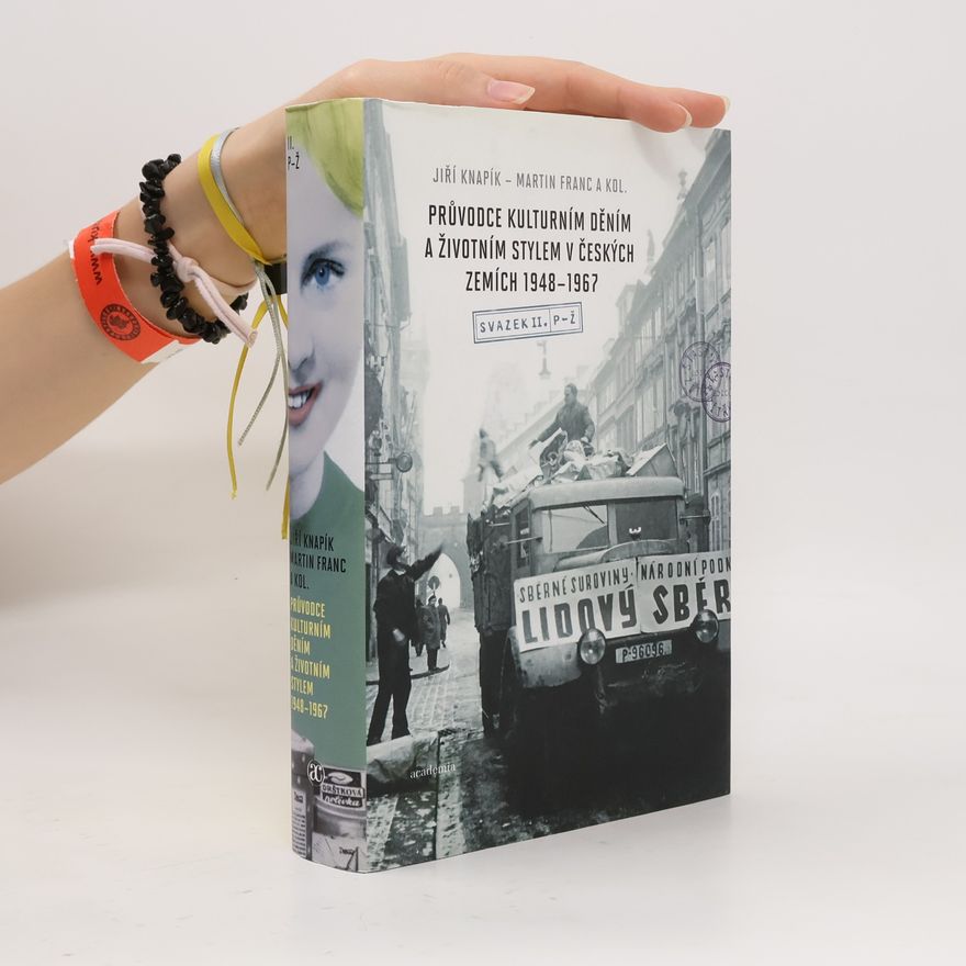 Martin Franc Průvodce kulturním děním a životním stylem v českých zemích 1948-1967. Svazek II. P-Ž