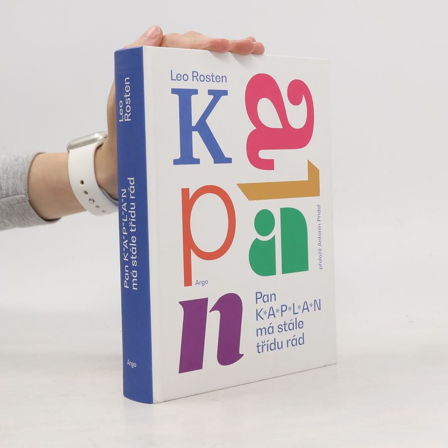 Leo Rosten Pan Kaplan má stále třídu rád
