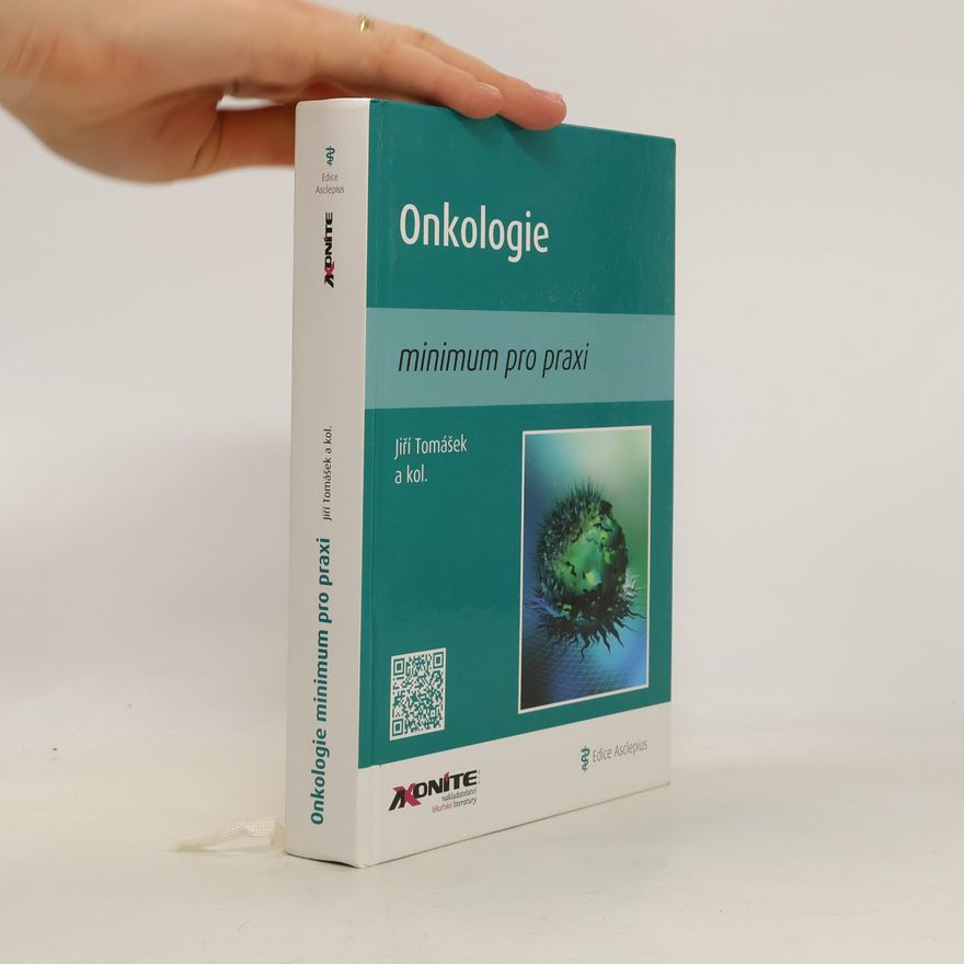 Jiří Tomášek Onkologie : minimum pro praxi