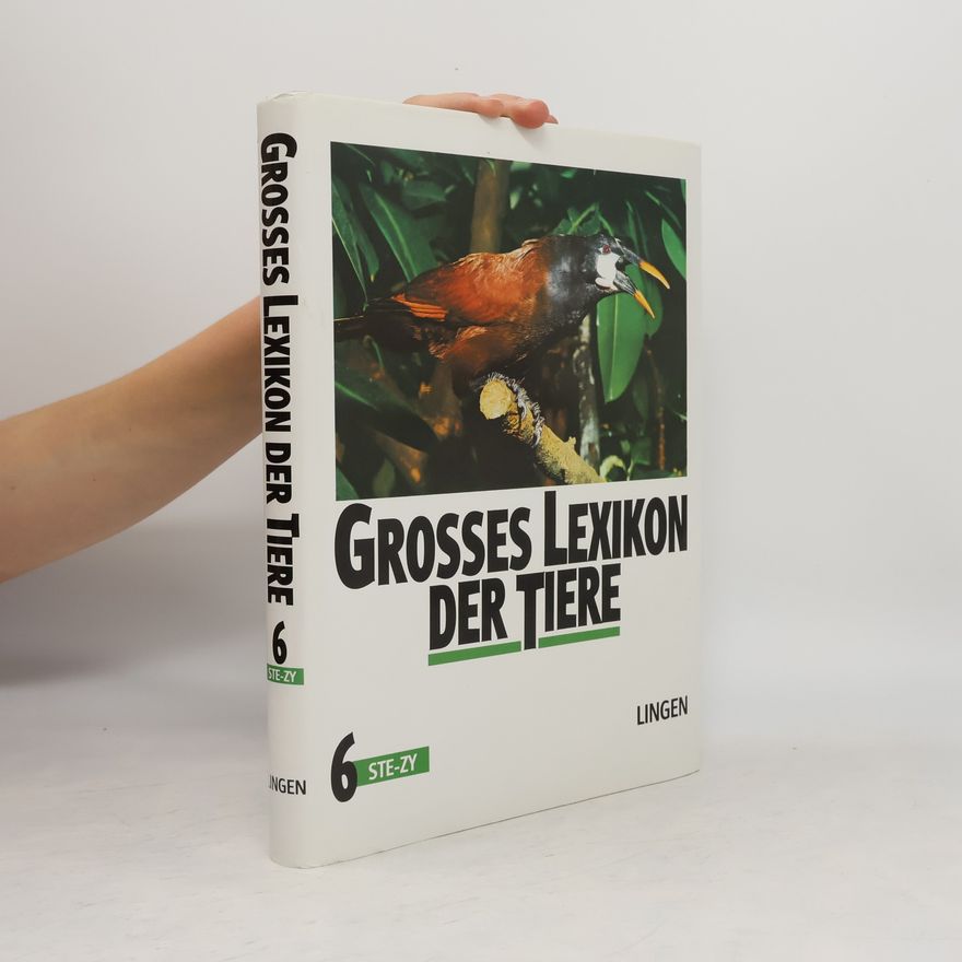 Kolektív autorov Grosses Lexikon der Tiere 6. Ste-Zy