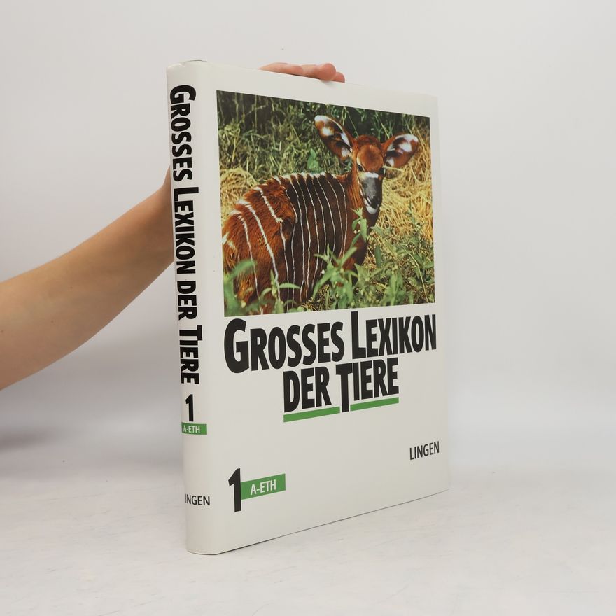 Kolektív autorov Grosses Lexikon der Tiere 1 (A-ETH)