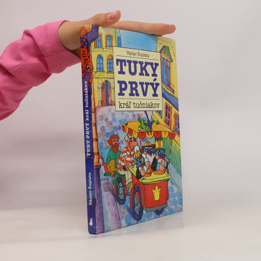 Václav Šuplata Tuky prvý: král ̕tučniakov