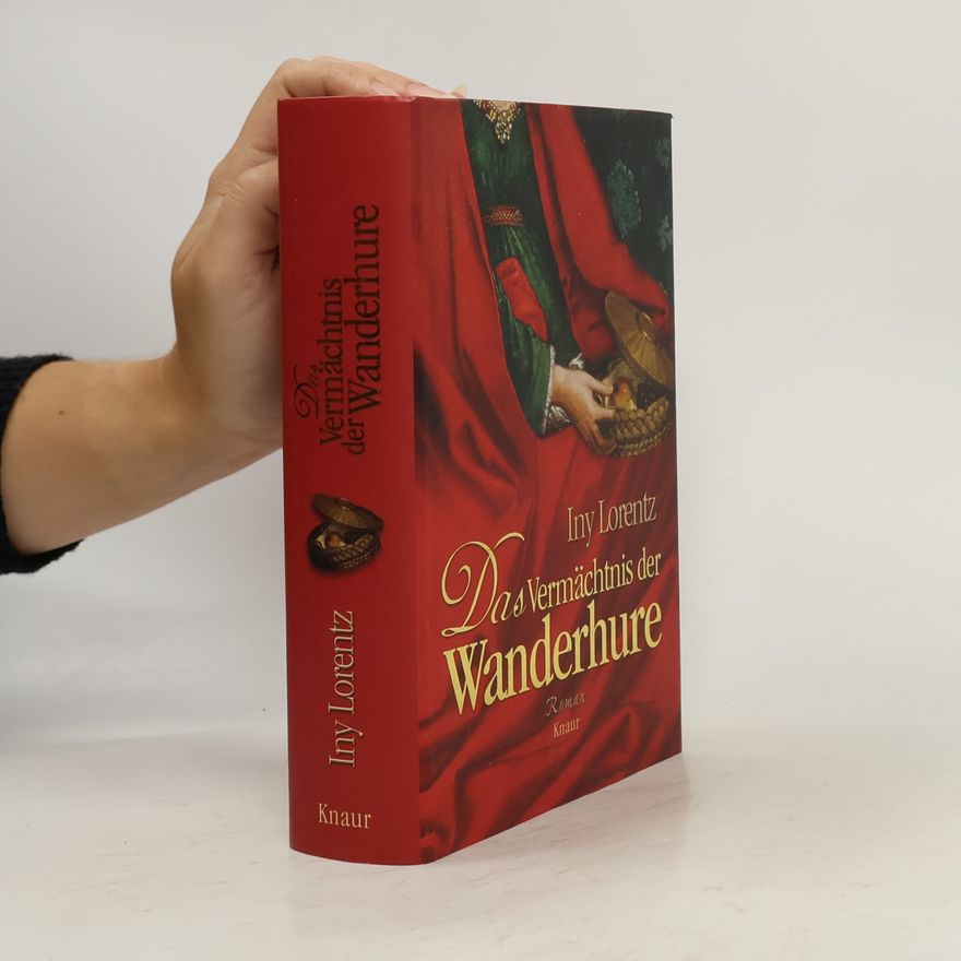 Iny Lorentz Das Vermächtnis der Wanderhure