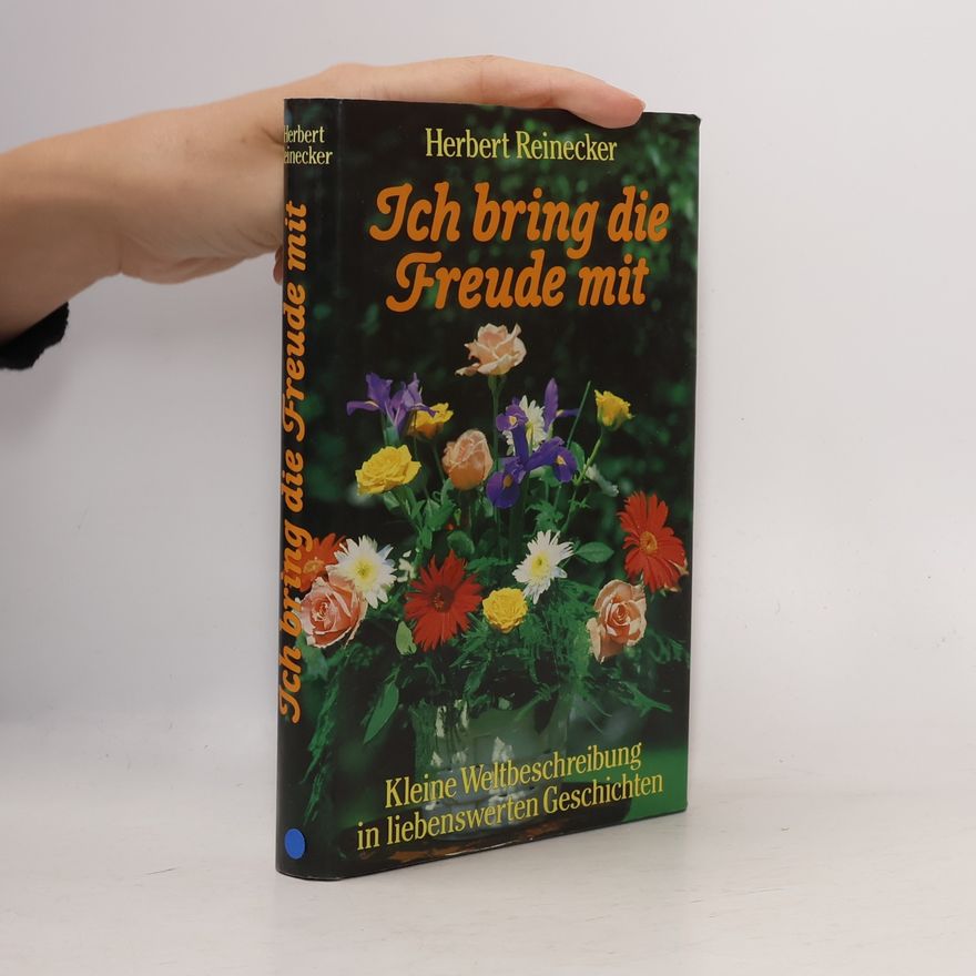 Herbert Reinecker Ich bring die Freude mit
