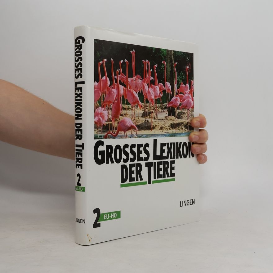 Autorenkollektiv Grosses Lexikon der Tiere 2: Eu-Ho