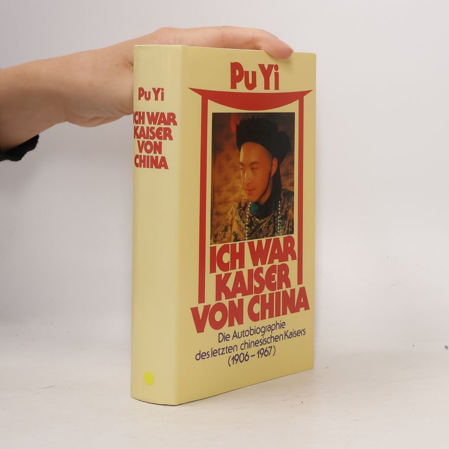 Puyi Ich war Kaiser von China