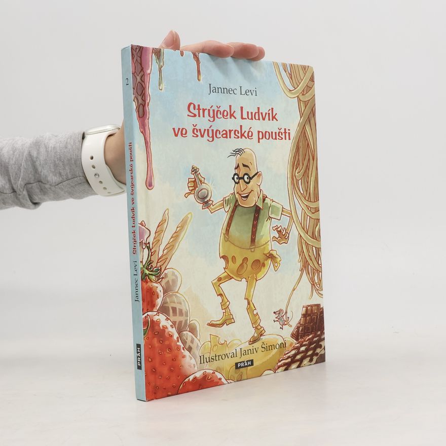 Jannec Levi Strýček Ludvík ve švýcarské poušti