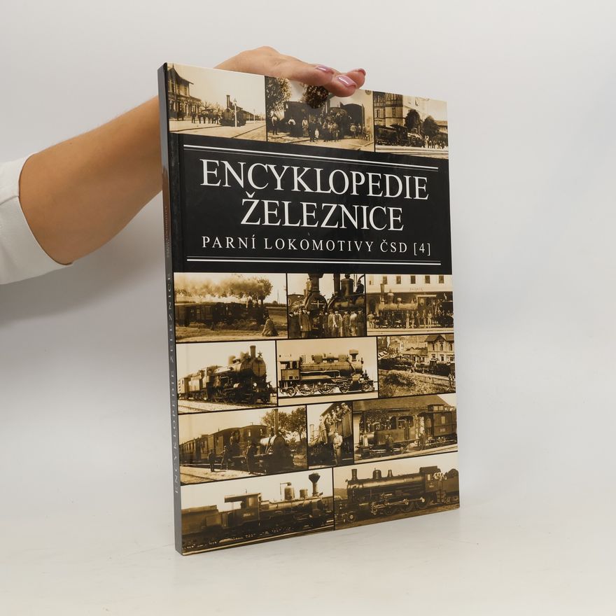 Josef Motyčka Encyklopedie železnice - Parní lokomotivy ČSD 4