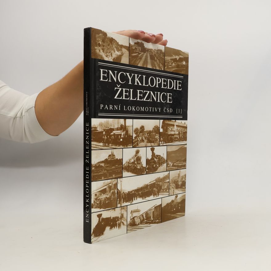 Zdeněk Bek Encyklopedie železnice - Parní lokomotivy ČSD 1.