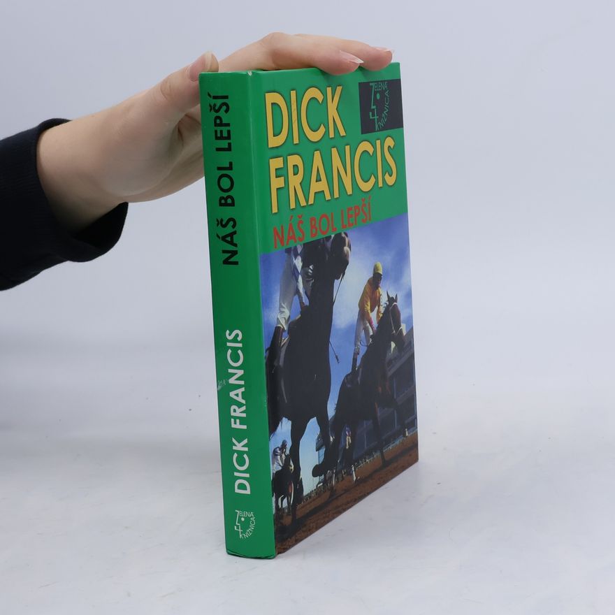 Dick Francis Náš bol lepší