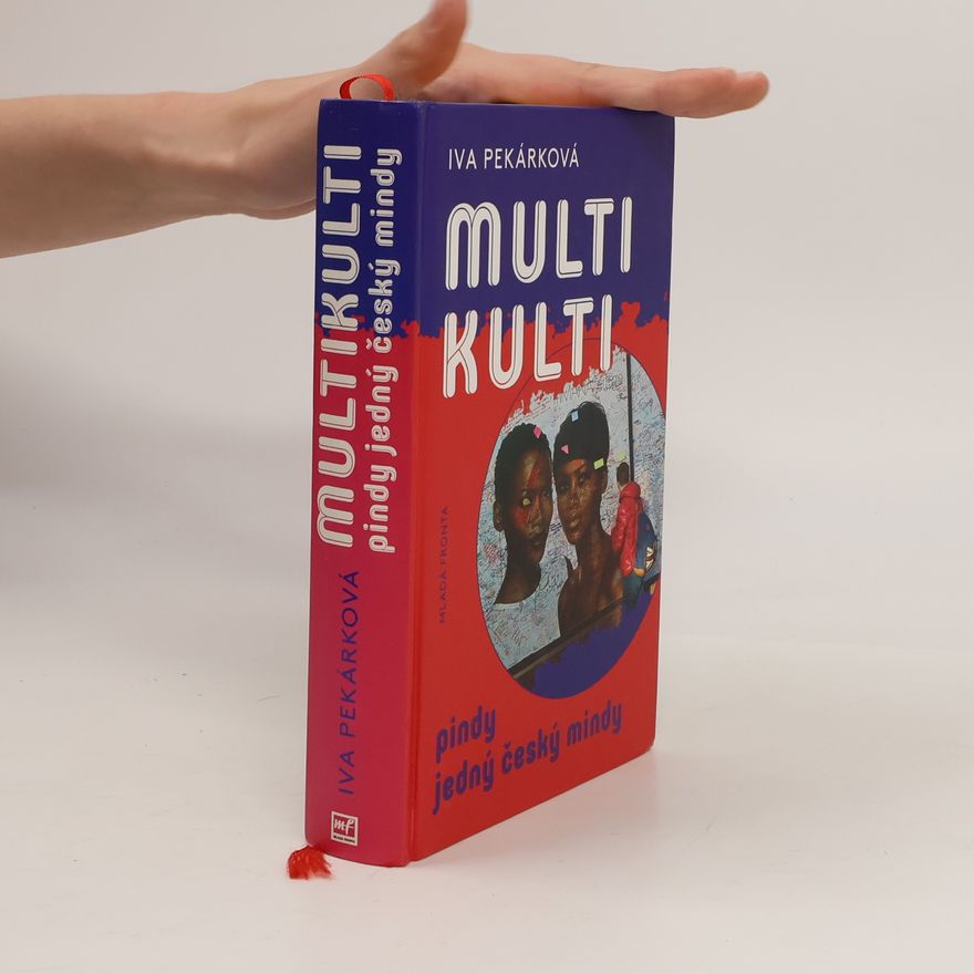 Iva Pekárková Multikulti pindy jedný český mindy