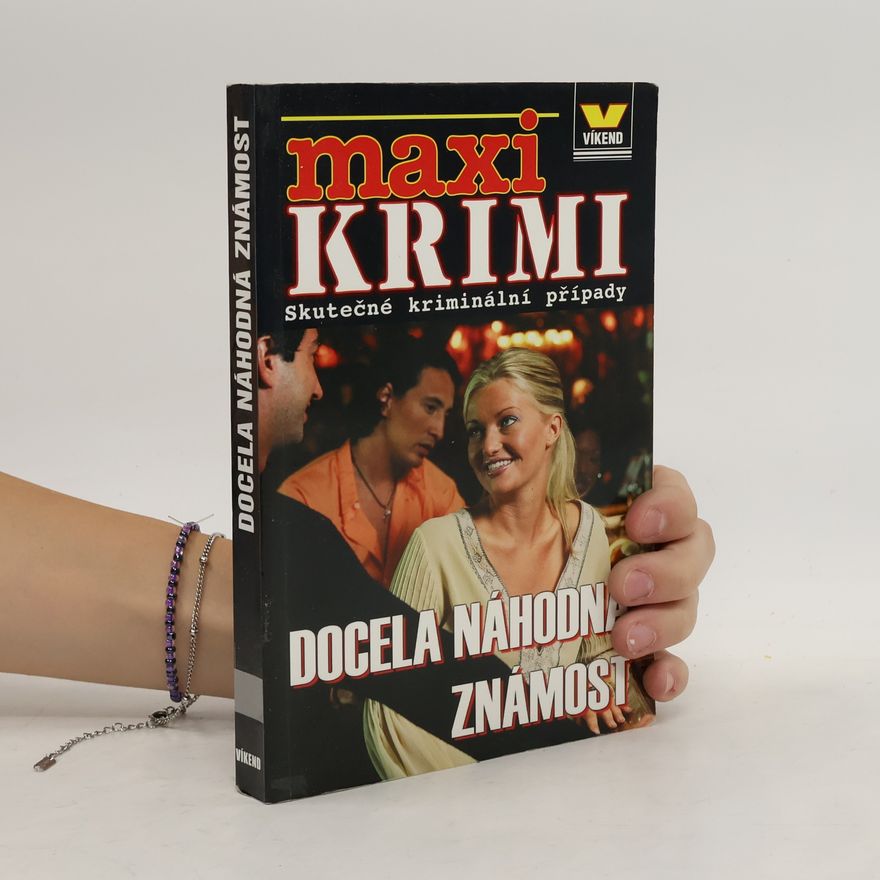 Jaroslav Kašpar Docela náhodná známost: Skutečné kriminální případy