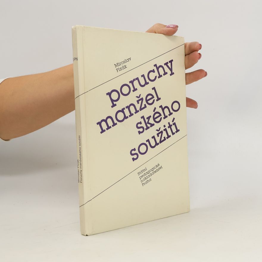 Miroslav Plzák Poruchy manželského soužití. Úvod do matrimoniopatologie