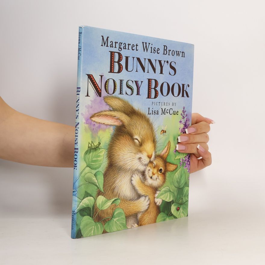 Margaret Wise Brown Bunny's Noisy Book